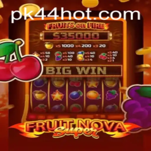 Descubra o Fascinante Mundo de FruitNovaSuper no PK44.COM